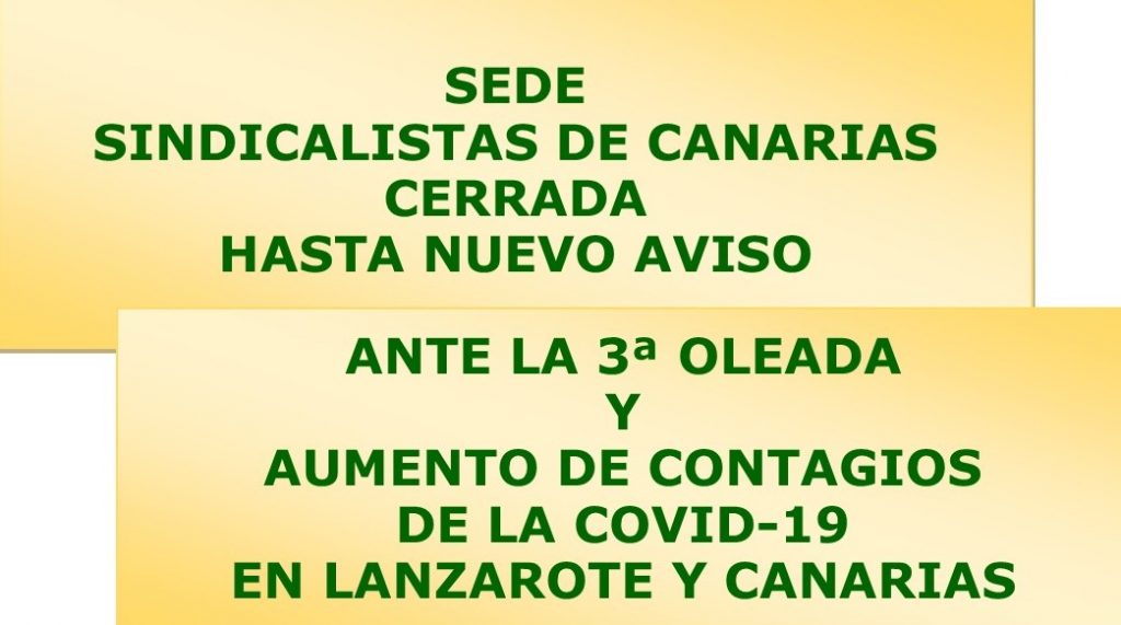 Se mantiene cerrada la sede de Sindicalistas de Canarias hasta nuevo aviso