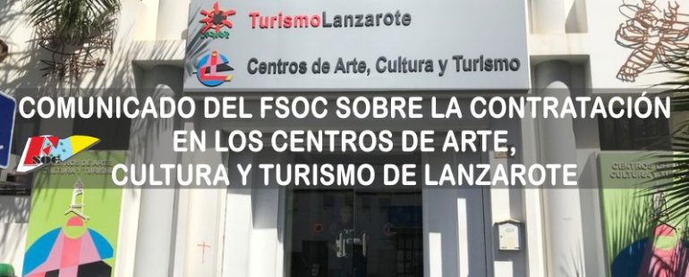 Comunicado del FSOC sobre la contratación en los Centros de Arte, Cultura y Turismo de Lanzarote