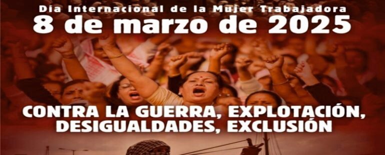 Día internacional de la Mujer Trabajadora. 8 de marzo de 2025
