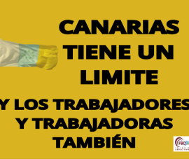 «Canarias tiene un limite», y los trabajadores y trabajadoras, también